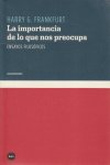 La importancia de lo que nos preocupa, de Frankfurt, Harry G. | portada del libro