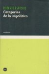 Categorías de lo impolítico, de Esposito, Roberto | portada del libro