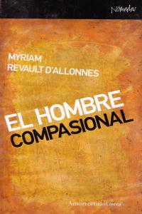 El hombre compasional, de Revault d'Allonnes, Myriam | portada del libro