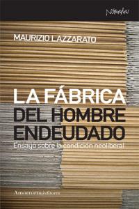 La fábrica del hombre endeudado, de Lazzarato, Maurizio | portada del libro