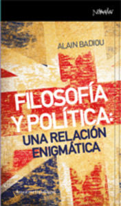 Filosofía y política: una relación enigmática, de Badiou, Alain | portada del libro