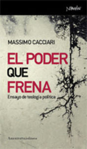 El poder que frena, de Molina-Zavalía, Rodrigo | portada del libro
