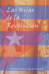 HIJAS DE LA REVOLUCION,LAS, de GIMENEZ LOPEZ DE LA CAMARA | portada del libro