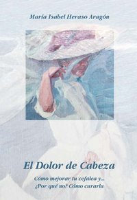 FID EL DOLOR DE CABEZA, de HERASO ARAGON MARIA ISABEL | portada del libro