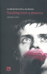 Touching from a distance, de Deborah Curtis | portada del libro