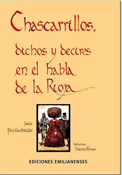 CHASCARRILLOS, DICHOS Y DECIRES EN EL HABLA DE LA RIOJA, de PEREZ ESCOHOTADO, JAVIER | portada del libro
