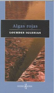 Algas rojas, de Iglesias, Lourdes | portada del libro