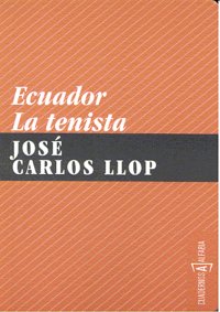 Ecuador. La tenista, de Llop, José Carlos | portada del libro