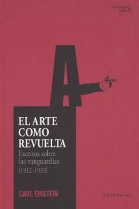 El arte como revuelta, de EINSTEIN, CARL | portada del libro
