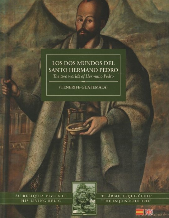 DOS MUNDOS DEL SANTO HERMANO PEDRO = THE TWO WORLDS OF HERMANO PEDRO, LOS, de DELGADO GOMEZ, JUAN FRANCISCO | portada del lib