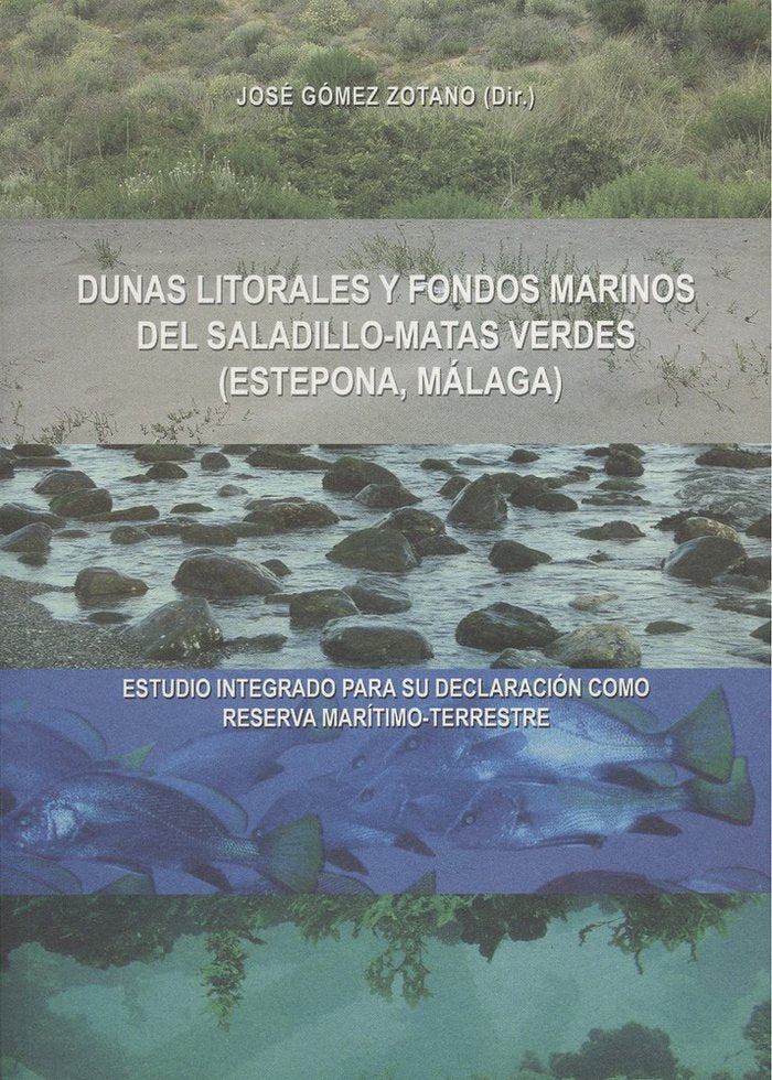 Dunas litorales y fondos marinos del Saladillo-Matas Verdes (Estepona, Málaga), de Gómez Zotano, José | portada del libro