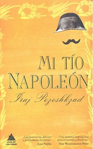 Mi tío Napoleón, de Pezeshkzad, Iraj | portada del libro