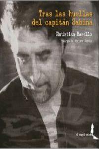 Tras las huellas del Capitán Sabina, de CHRISTIAN A.MASELLO | portada del libro