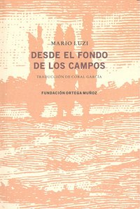 Desde el fondo de los campos, de MARIO LUZI | portada del libro