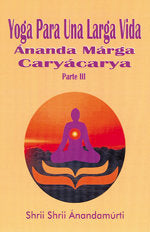 Yoga Para Una Larga Vida, de Shrii Shrii Ánandamúrti | portada del libro
