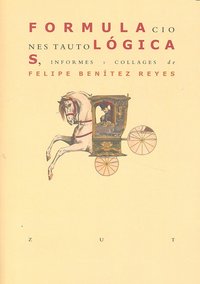 Formulaciones tautológicas, de FELIPE BENíTEZ REYES | portada del libro