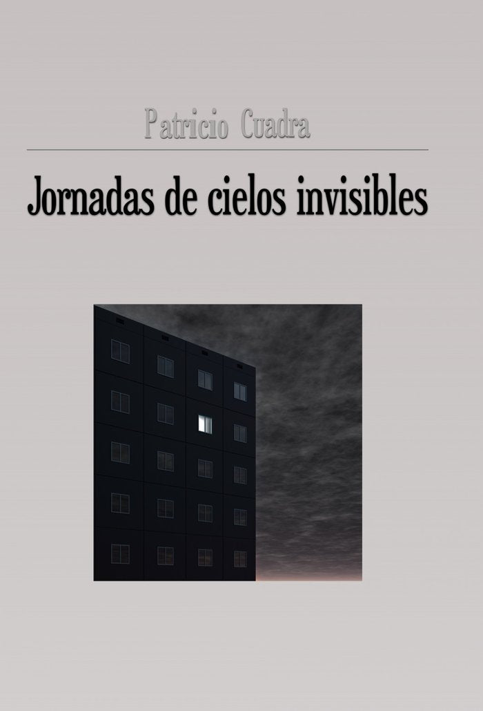 JORNADAS DE CIELOS INVISIBLES, de CUADRA BLANCO, PATRICIO RONALDO | portada del libro