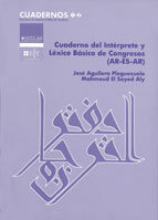 Cuaderno del Intérprete y Léxico Básico de Congresos (AR-ES-AR), de Aguilera Pleguezuelo, José | portada del libro