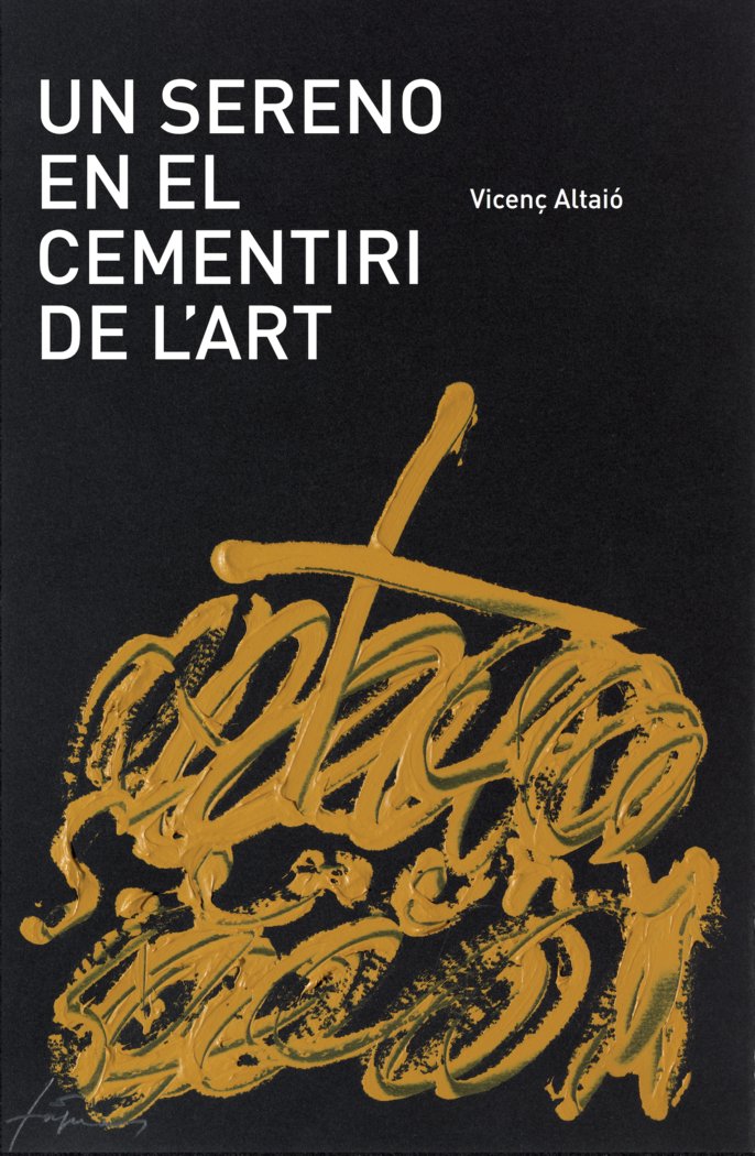 UN SERENO EN EL CEMENTERI DE L'ART, de ALTAIO, VICENÇ | portada del libro