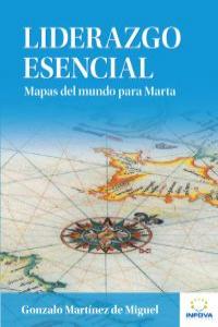 Liderazgo Esencial, de Martínez de Miguel, Gonzalo | portada del libro