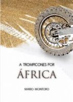A TROMPICONES POR AFRICA, de MARIO MONTORO | portada del libro