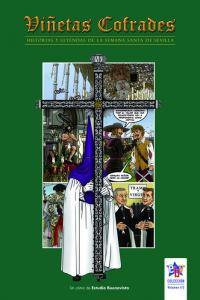 VIÑETAS COFRADES 2 HISTORIAS Y LEYENDAS SEMANA SANTA SEVILLA, de DIAZ CANTELAR GARCIA JUNCO DAMIAN | portada del libro