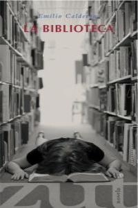 La biblioteca, de EMILIO CALDERóN | portada del libro
