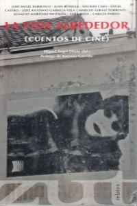 La vida alrededor, de MIGUEL ANGEL OESTE | portada del libro