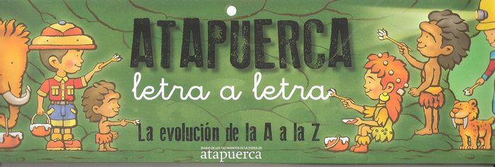 Atapuerca, letra a letra. La evolución de la A a la Z | portada del libro