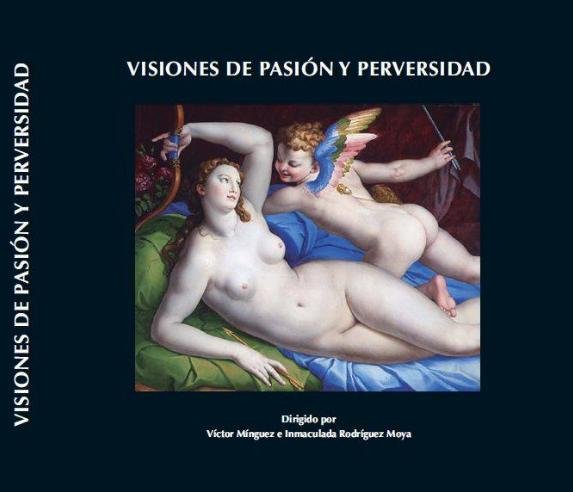 VISIONES DE PASION Y PERVERSIDAD, de MINGUEZ, VICTOR | portada del libro