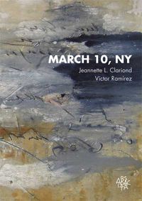 Marzo10, NY, de VíCTOR RAMíREZ Y JEANNETTE L. CLARIOND | portada del libro
