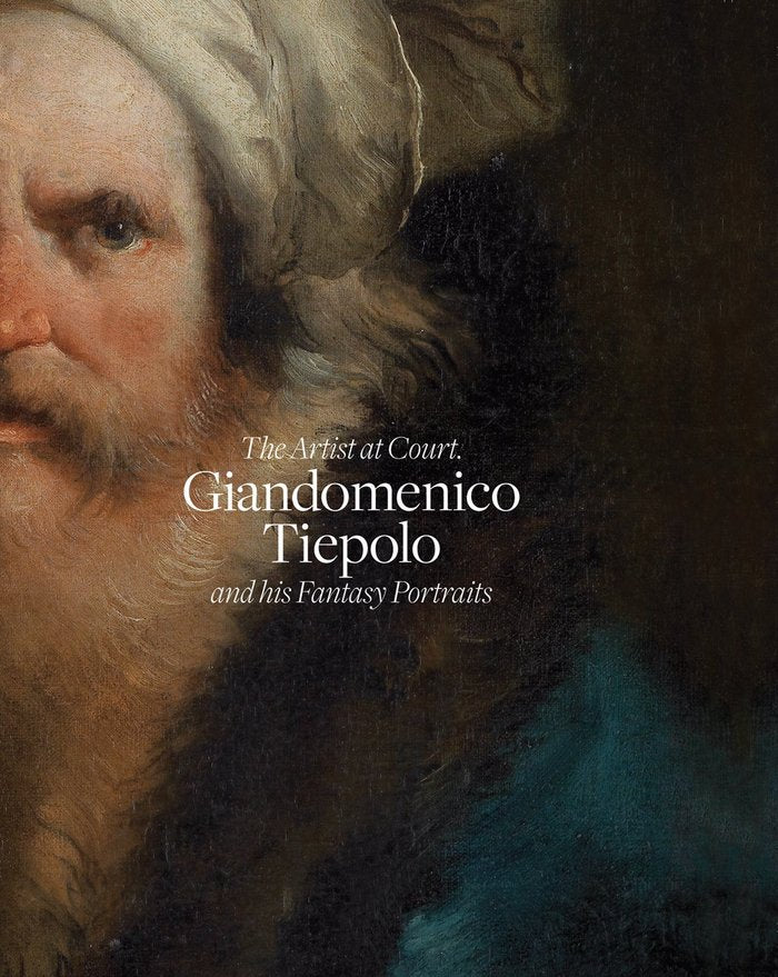 GIANDOMENICO TIEPOLO: THE ARTIST AT COURT AND PORTRAITS OF FANTASY (CAT.EXPOSICION), de TIEPOLO | portada del libro