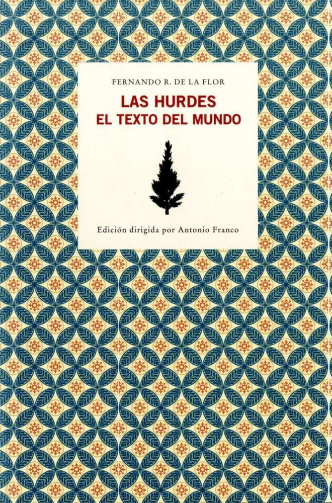LAS HURDES, de FERNANDO RODRíGUEZ DE LA FLOR | portada del libro