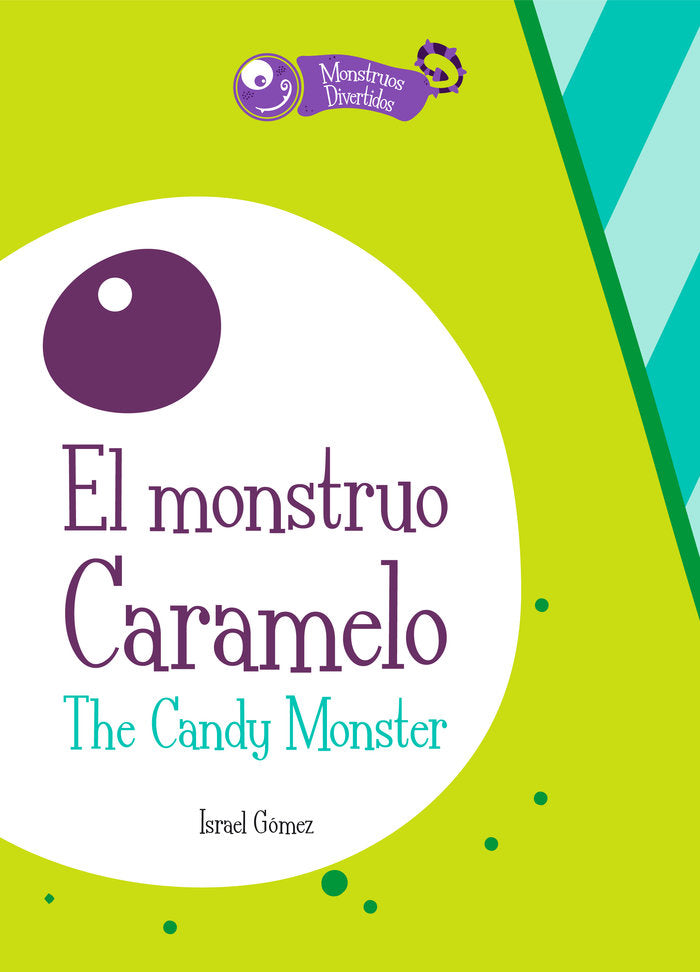 EL MONSTRUO CARAMELO / THE CANDY MONSTER, de GOMEZ MARTINEZ, ISRAEL | portada del libro