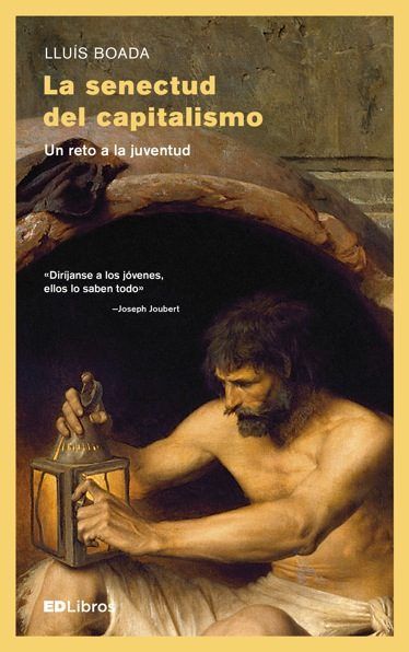 LA SENECTUD DEL CAPITALISMO, de BOADA DOMENECH, LLUIS | portada del libro
