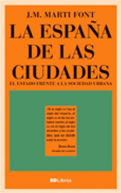 LA ESPAÑA DE LAS CIUDADES, de MARTI FONT, J. M. | portada del libro