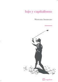 LUJO Y CAPITALISMO, de Werner Sombart | portada del libro