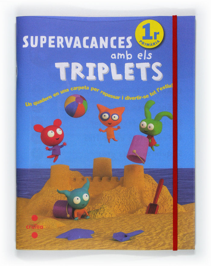 Supervacances amb els Triplets. 1r Primària, de Equip Editorial Cruïlla, | portada del libro