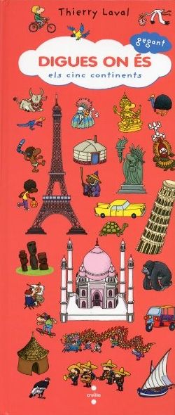 Digues on és gegant: els cinc continents, de Laval, Thierry | portada del libro