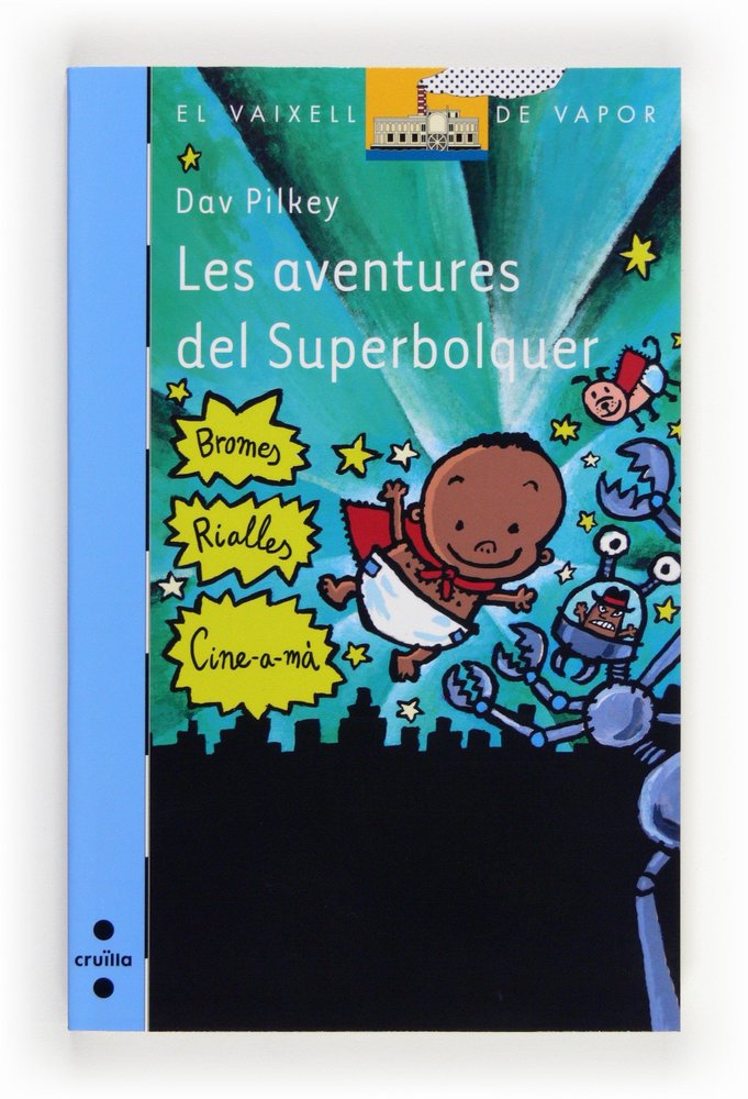 Les aventures del Superbolquer, de Pilkey, Dav | portada del libro