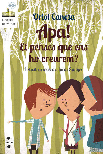 Apa! Et penses que ens ho creurem?, de Canosa Masllorens, Oriol | portada del libro
