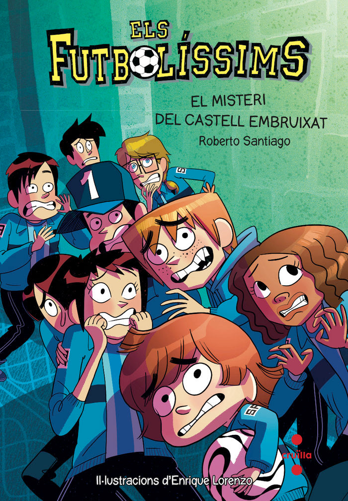 Els Futbolíssims 6: El misteri del castell embruixat, de Santiago, Roberto | portada del libro