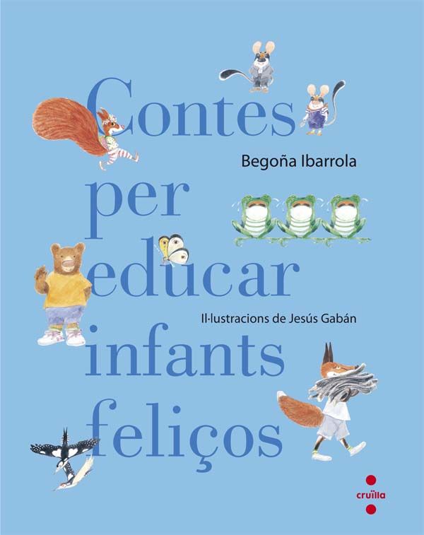 Contes per educar infants feliços, de Ibarrola, Begoña | portada del libro