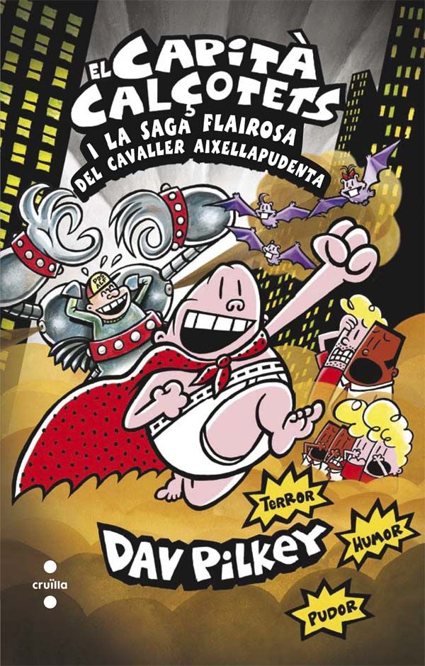 El Capità Calçotets i la saga flairosa del cavaller Aixellapudenta, de Pilkey, Dav | portada del libro