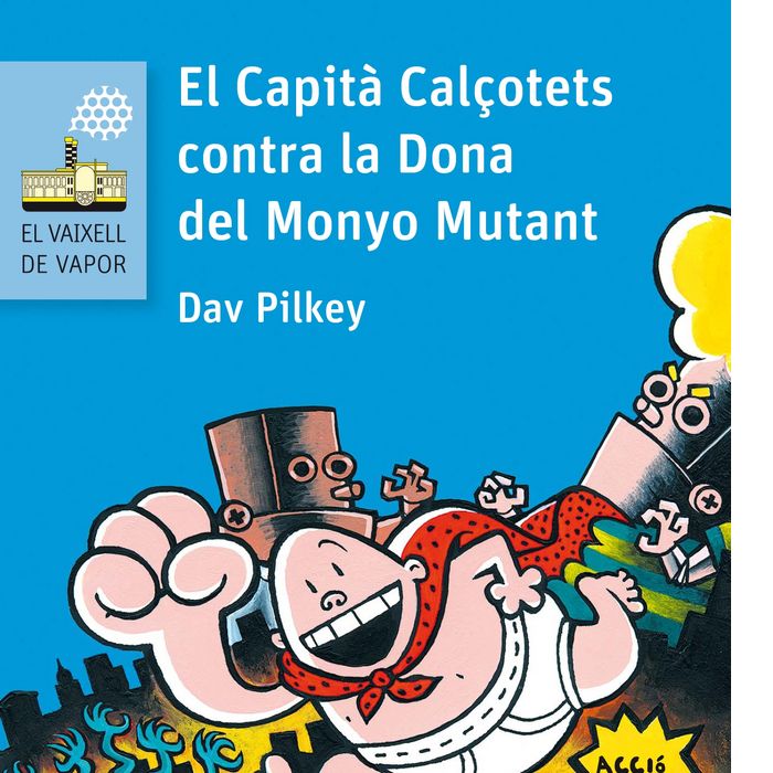 El Capità Calçotets contra la Dona del Monyo Mutant, de Pilkey, Dav | portada del libro