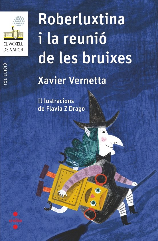 Roberluxtina i la reunió de les bruixes, de Vernetta, Xavier | portada del libro
