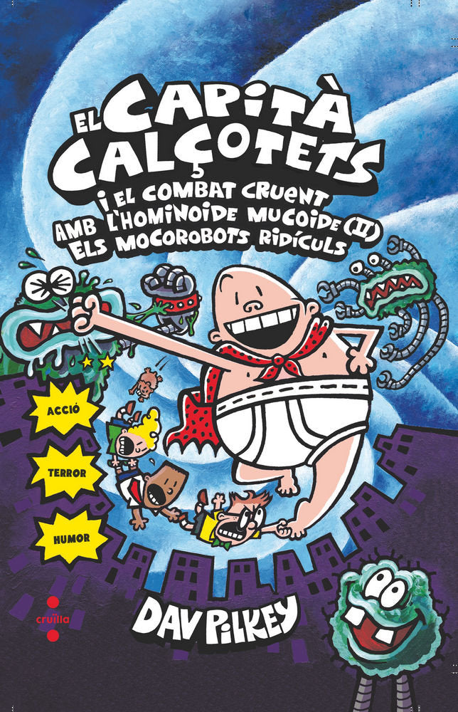 El Capità Calçotets i el combat cruent amb l'hominoide mucoide (2) Els mocorrobots ridículs. cartoné, de Pilkey, Dav | portad