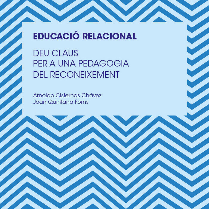 Deu Claus per a una Educació Relacional, de Quintana Forns, Joan | portada del libro