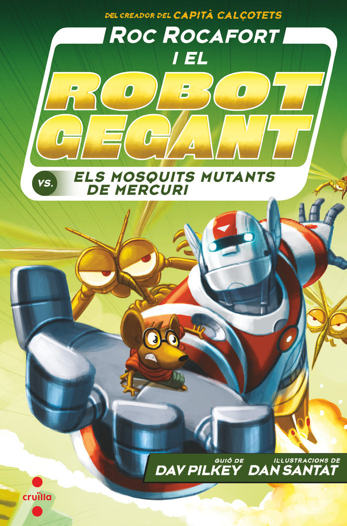 C-RR.2 Roc Rocafort i el robot gegant contra els mosquits mutants de Mercuri, de Pilkey, Dav | portada del libro