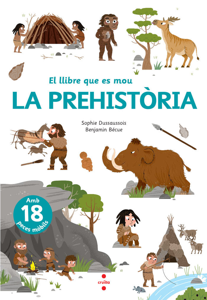 EL LLIBRE QUE ES MOU LA PREHISTORIA CATALA, de DUSSAUSSOIS, SOPHIE | portada del libro